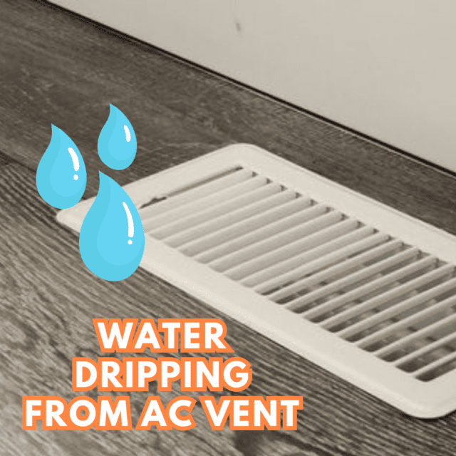 5 Common Reasons Water Is Dripping From Your AC Vents