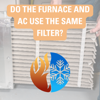 Do the Furnace and AC Use the Same Filter?